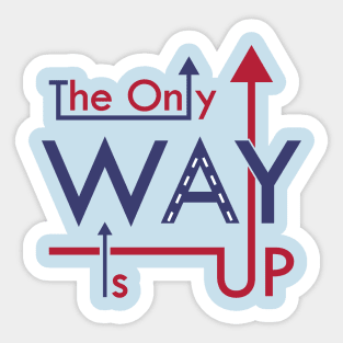 the only way is up Sticker
